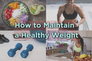 how to maintain a healthy weight
