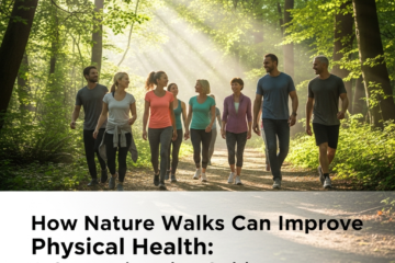 Nature Walk Benefits for Beginners